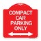 Signmission Compact Car Parking W/ Bidirectional Arrow, Red & White Aluminum Sign, 18" x 18", RW-1818-24253 A-DES-RW-1818-24253 - alternate 1
